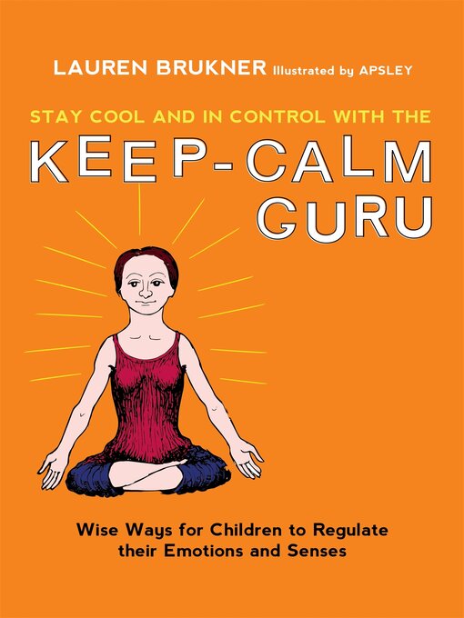 Title details for Stay Cool and In Control with the Keep-Calm Guru by Lauren Brukner - Available